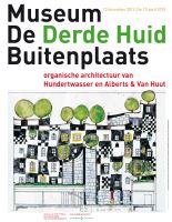 De Derde Huid / La Troisième Peau
Organische Architectuur van Hundertwasser en Alberts & Van Huut / Architecture organique de Hundertwasser, Alberts & Van Huut 
 
