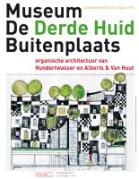 De Derde Huid / La Troisième Peau
Organische Architectuur van Hundertwasser en Alberts & Van Huut / Architecture organique de Hundertwasser, Alberts & Van Huut 
 